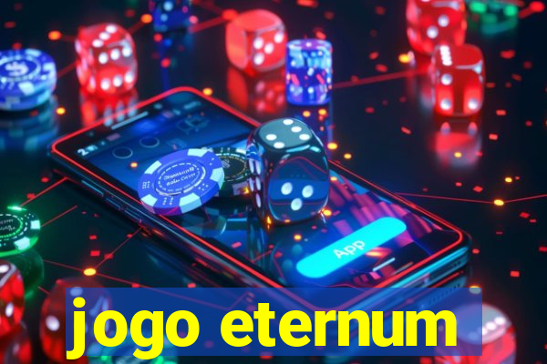 jogo eternum