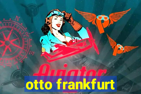 otto frankfurt