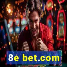 8e bet.com