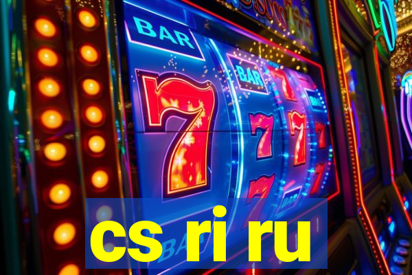 cs ri ru