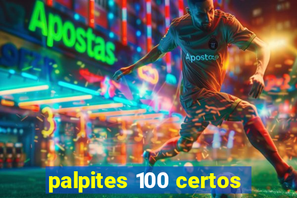 palpites 100 certos