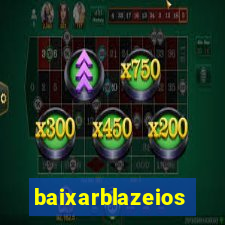 baixarblazeios