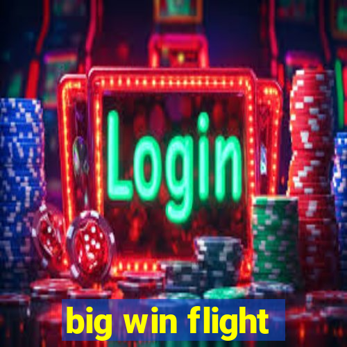 big win flight