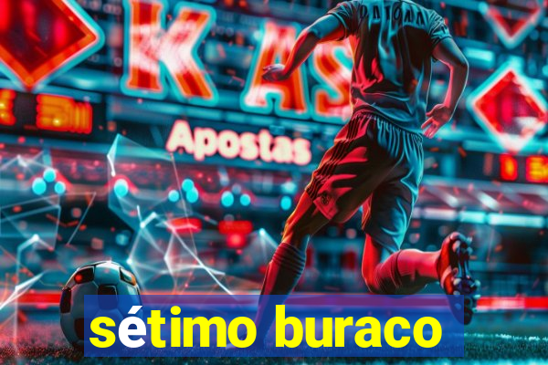 sétimo buraco