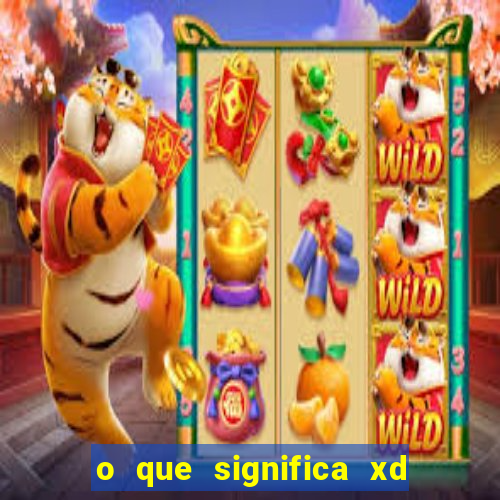 o que significa xd nos jogos