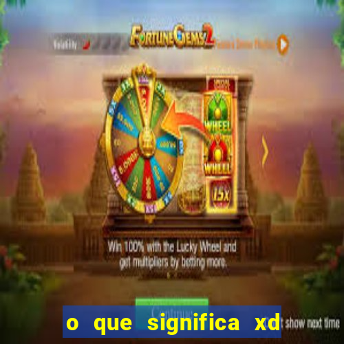 o que significa xd nos jogos