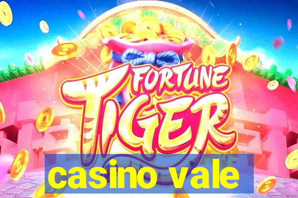 casino vale