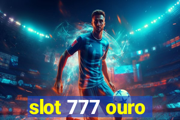 slot 777 ouro