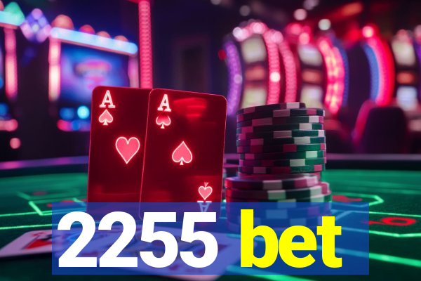 2255 bet