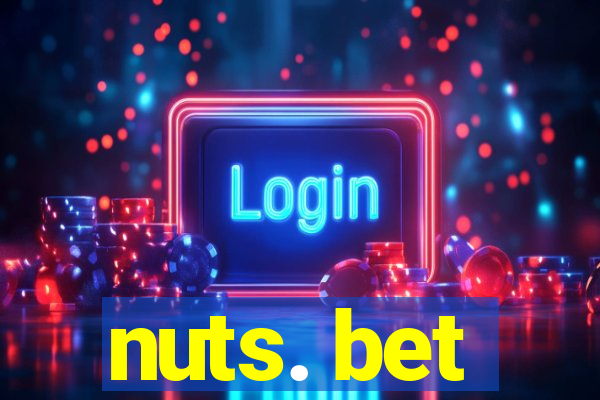 nuts. bet