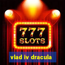 vlad iv dracula