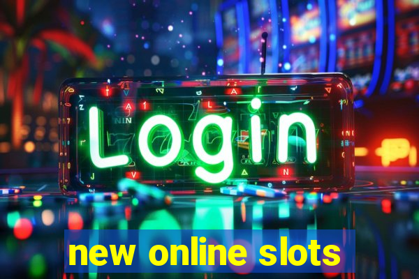 new online slots