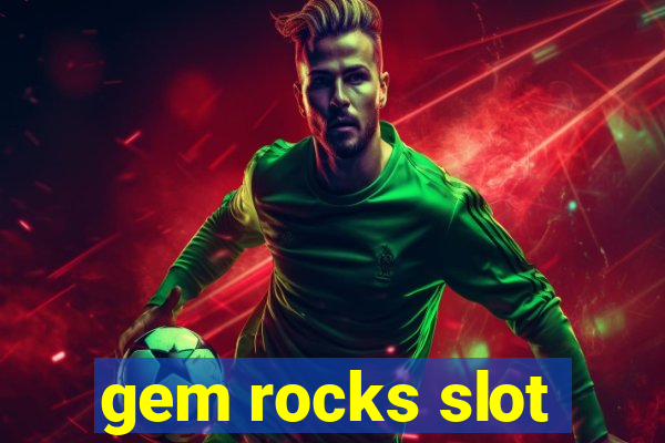 gem rocks slot