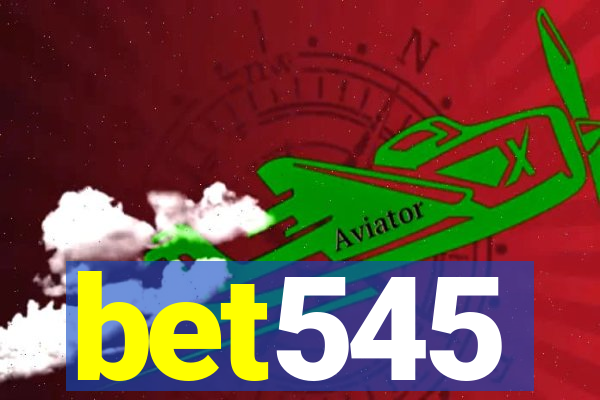 bet545