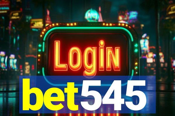 bet545