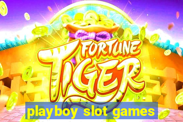 playboy slot games