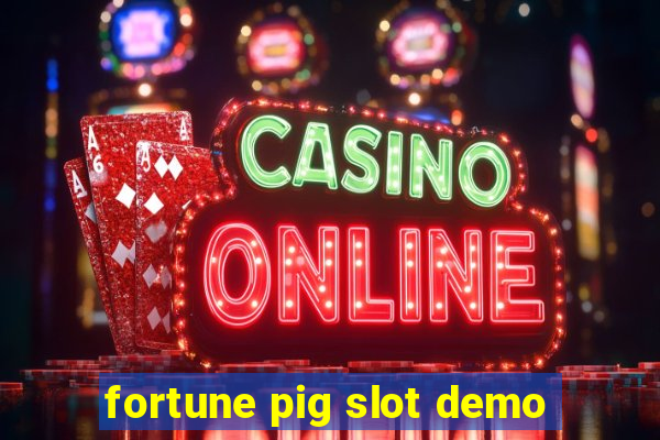 fortune pig slot demo