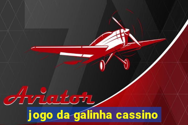 jogo da galinha cassino