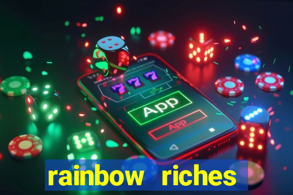 rainbow riches reels of gold