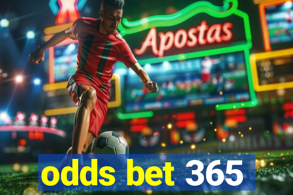 odds bet 365