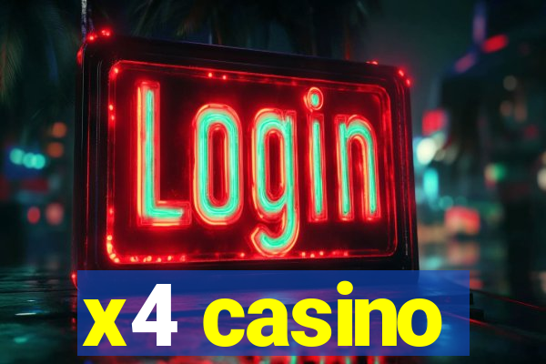 x4 casino