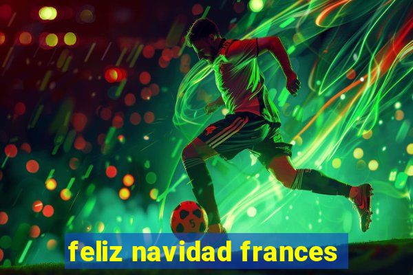 feliz navidad frances