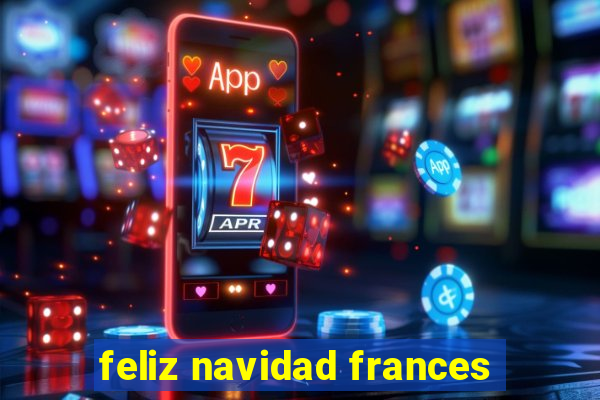 feliz navidad frances