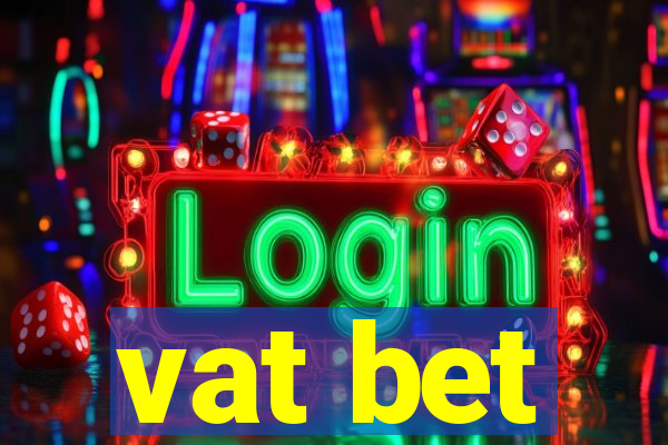 vat bet