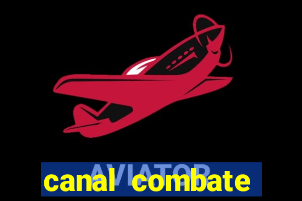 canal combate online ao vivo multicanais