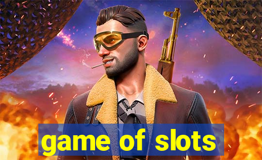 game of slots