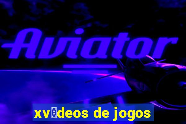 xv铆deos de jogos