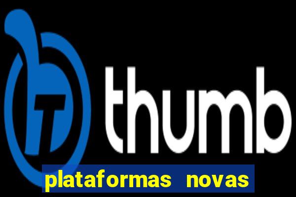 plataformas novas pagando muito