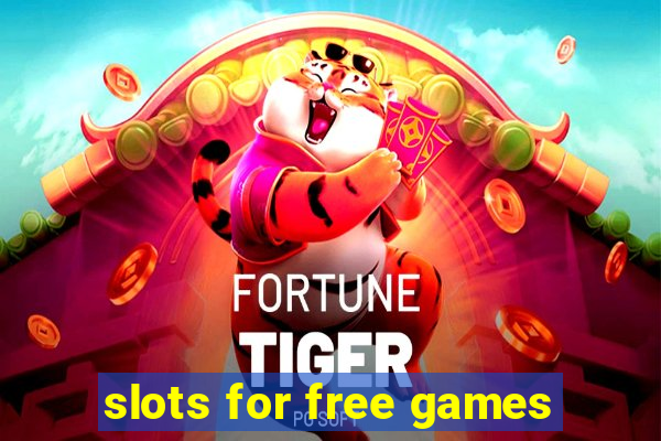 slots for free games