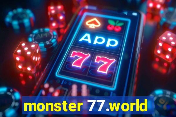 monster 77.world