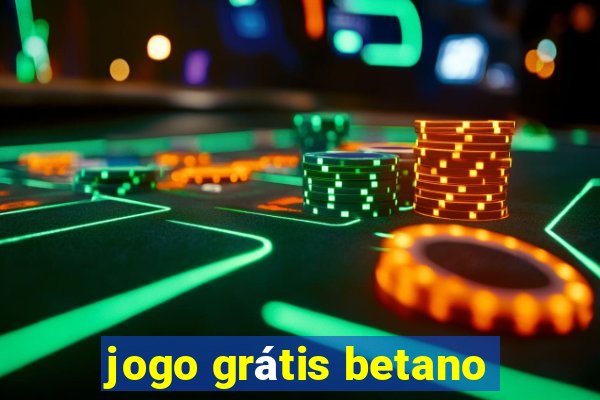 jogo grátis betano