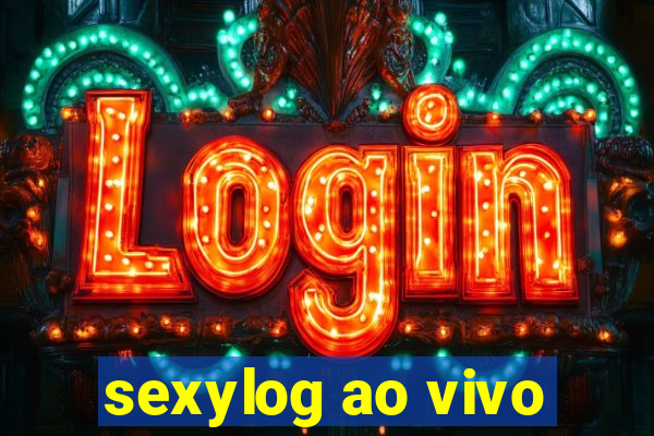 sexylog ao vivo