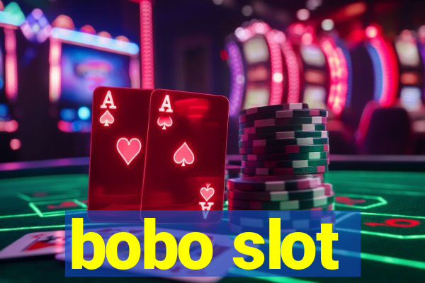 bobo slot