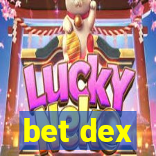 bet dex