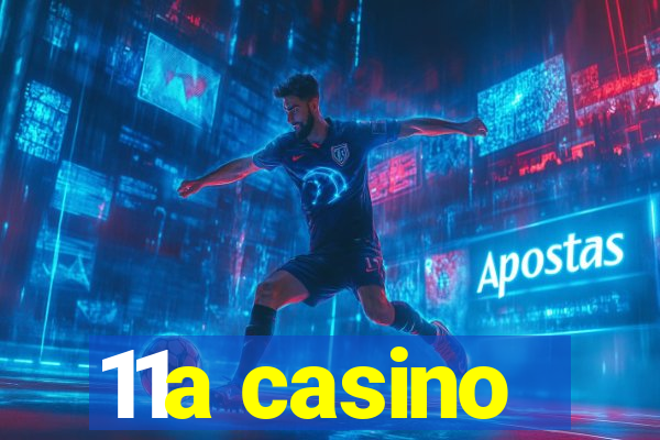 11a casino