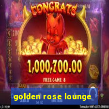 golden rose lounge