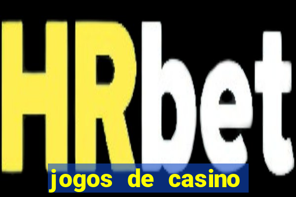 jogos de casino grátis máquinas