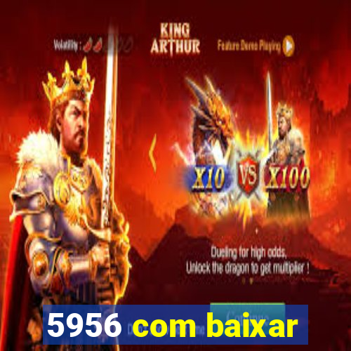 5956 com baixar