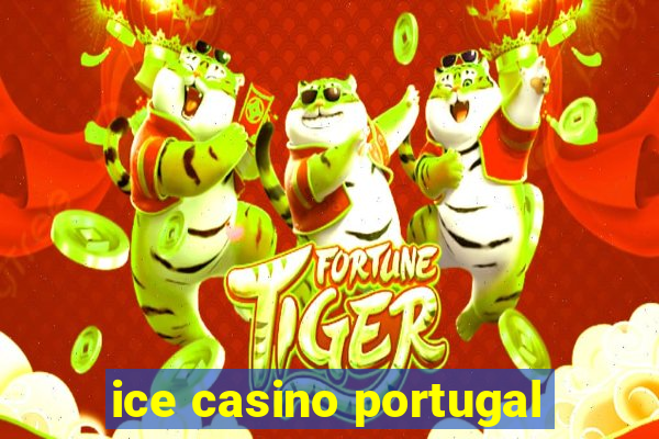 ice casino portugal