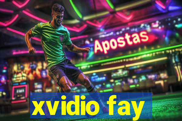 xvidio fay