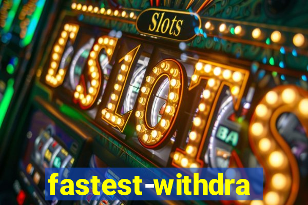 fastest-withdrawal-casino