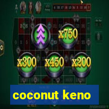 coconut keno