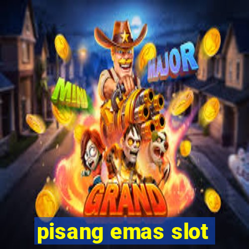 pisang emas slot