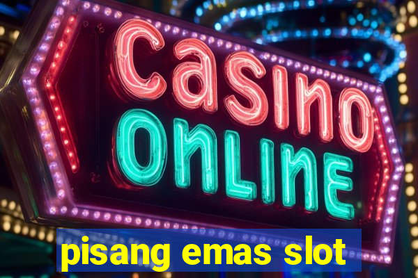 pisang emas slot