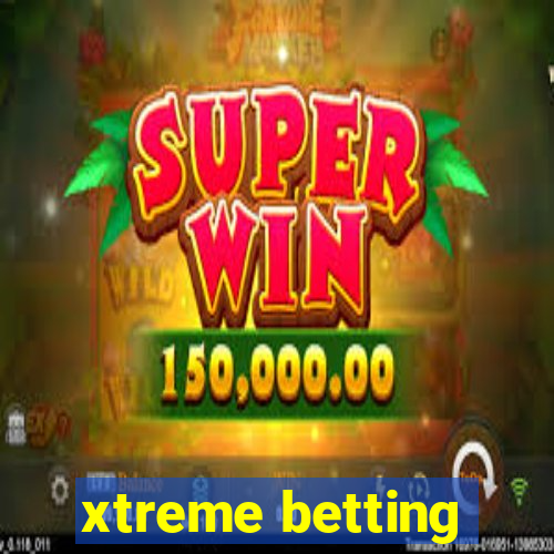 xtreme betting