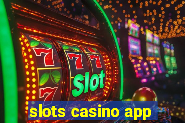 slots casino app